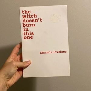 the witch doesn’t burn in this one - Amanda Lovelace
